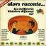 disque s�rie Eh bien raconte...